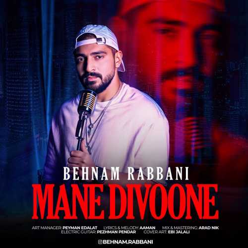 Download New Music By  Behnam Rabbani Called Mane Divoone