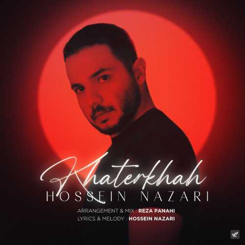 Download New Music By  Hossein Nazari Called Khaterkhah
