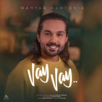 Download Music Mahyar Hamednia – Vay Vay