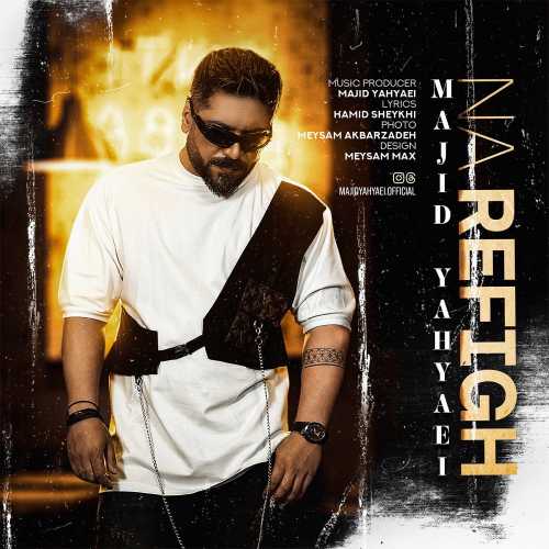 Download New Music By  Majid Yahyaei Called Narefigh