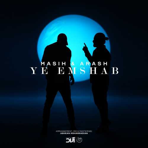 Download New Music By  Masih And Arash Called Ye Emshab