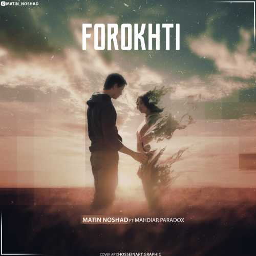 Download New Music By  Matin Noshad , Mahdiar Paradox Called Forokhti
