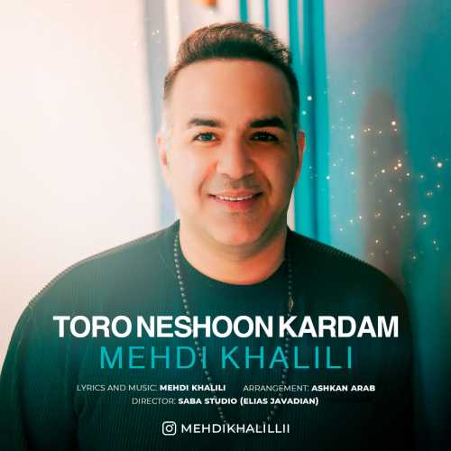 Download New Music By  Mehdi Khalili Called Toro Neshoon Kardam