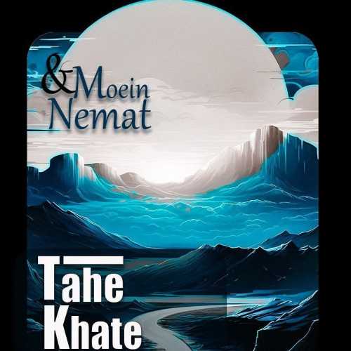 Download New Music By  Moein , Nemat Called Tahe Khate