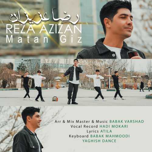 Download New Music By  Reza Azizan Called Matan Giz