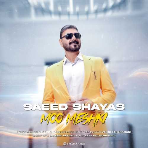 Download New Music By  Saeed Shayas Called Moo Meshki