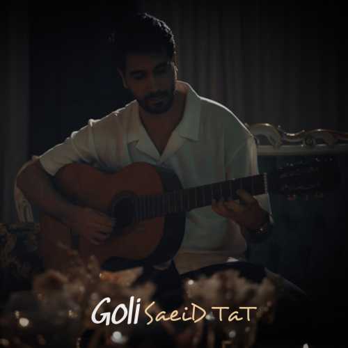 Download New Music By  Saeid Tat Called Goli