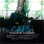 Download Music Shahin Shams – Cafe