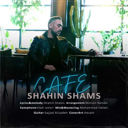 Download New Music By  Shahin Shams Called Cafe