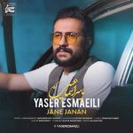 Download Music Yaser Esmaeili – Jane Janan