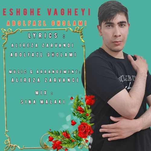 Download New Music By  Abolfazl Gholami Called Eshghe Vagheyi
