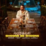 Download Music Majid Yalan - Shoone Be Shoone 2 Download Music Majid Yalan – Shoone Be Shoone