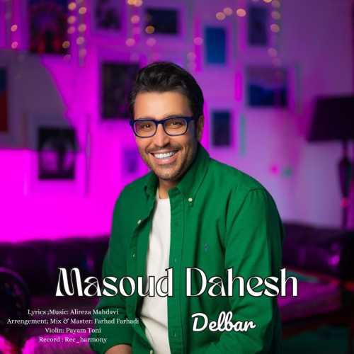 Download New Music By  Masoud Dahesh Called Delbar