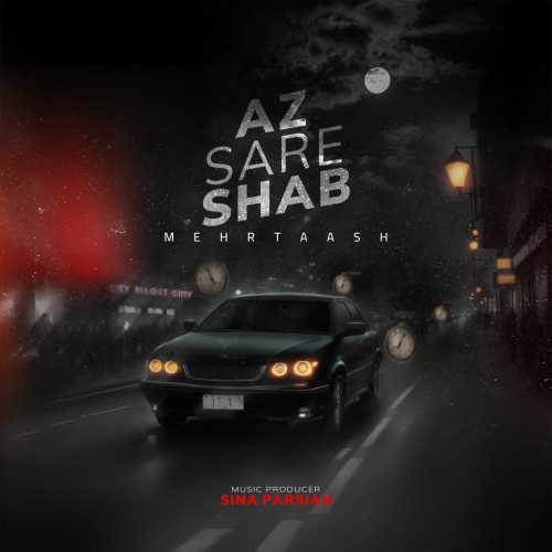 Download New Music By  Mehrtaash Called Az Sare Shab