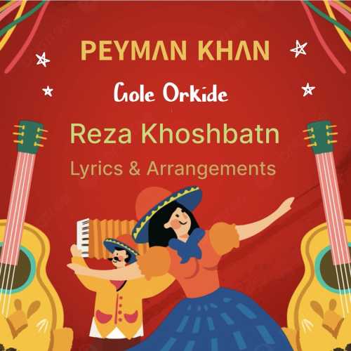 Download New Music By  Peyman Khan Called Gole Orkide