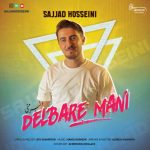 Download Music Sajjad Hosseini - Delbare Mani 2 Download Music Sajjad Hosseini – Delbare Mani