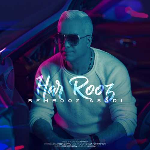 Download New Music By  ​Behrooz Asadi Called Har Rooz