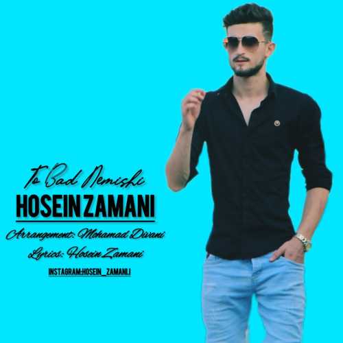 Download New Music By  Hosein Zamani Called To Bad Nemishi
