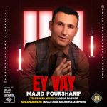 Download Music Majid Pour Sharif – Ey Vay