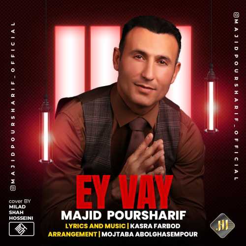 Download New Music By  Majid Pour Sharif Called Ey Vay