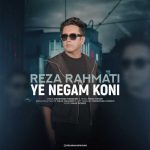 Download Music Reza Rahmati – Ye Negam Koni