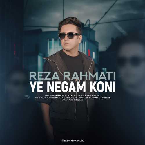 Download New Music By  Reza Rahmati Called Ye Negam Koni