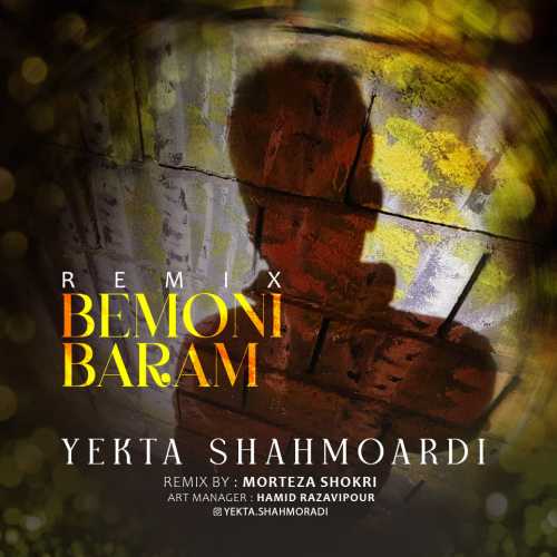 Download New Remix By  Yekta Shahmoradi Called Bemoni Baram (Remix)