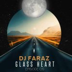 Download Music Dj Faraz – Glass Heart 5