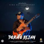 Download Music Sina Derakhshande - Dorato Bezan 2 Download Music Sina Derakhshande – Dorato Bezan