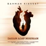Download Music Bahman Kiassat – Daram Adat Mikonam