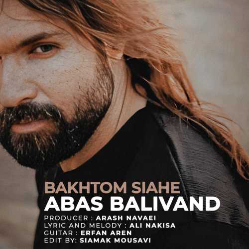 Download New Music By  Abas Balivand Called Bakhtom Siahe