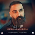 Download Music Ali Mir – Khodam Ba Khodam