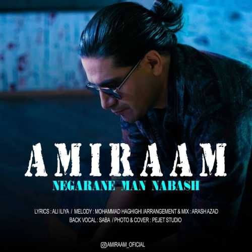 Download Music Amiraam - Negarane Man Nabash 7 Download New Music By Amiraam Called Negarane Man Nabash