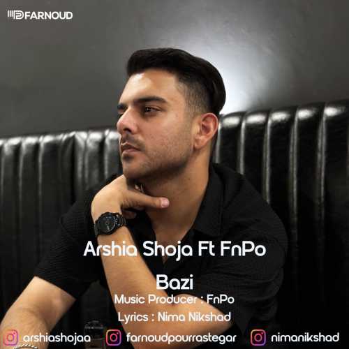 Download New Music By  Arshia Shoja , FnPo Called Bazi