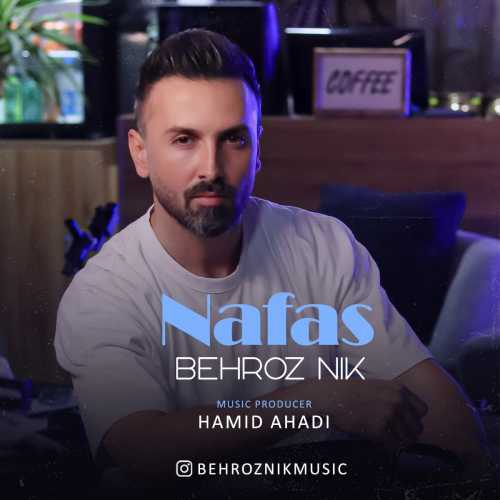 Download New Music By  Behroz Nik Called Nafas