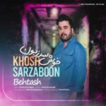 Download Music Behtash – Khosh Sarzaboon