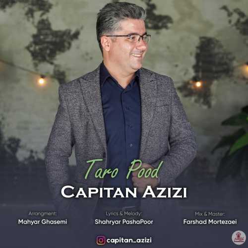 Download New Music By  Capitan Azizi Called Taro Pood