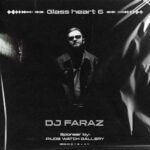 Download Music Dj Faraz – Glass Heart 6