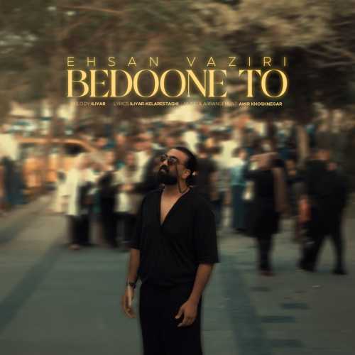 Download New Music By  Ehsan Vaziri Called Bedoone To