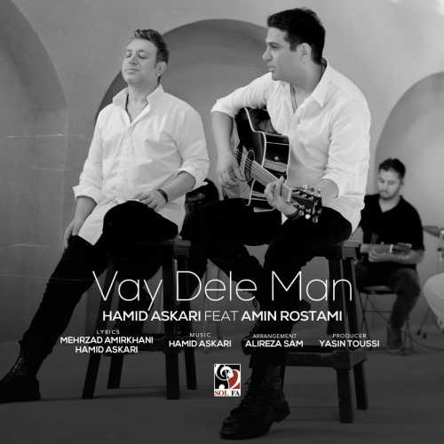 Download New Music By  Hamid Askari , Amin Rostami Called Vay Dele Man
