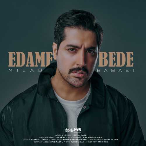 Download New Music By  Milad Babaei Called Edame Bede
