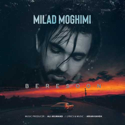 Download New Music By  Milad Moghimi Called Beresoon