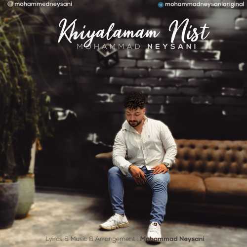Download New Music By  Mohammad Neysani Called Khiyalamam Nist