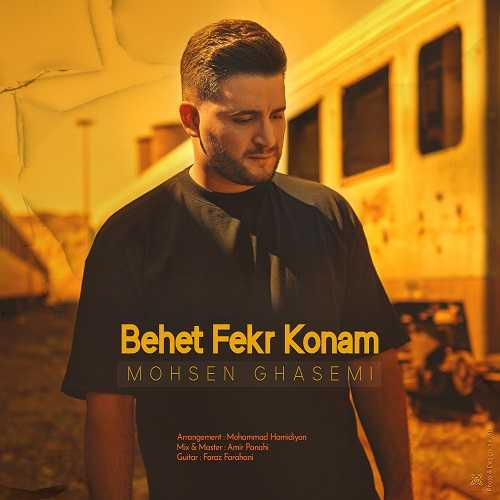 Download New Music By  Mohsen Ghasemi Called Behet Fekr Konam