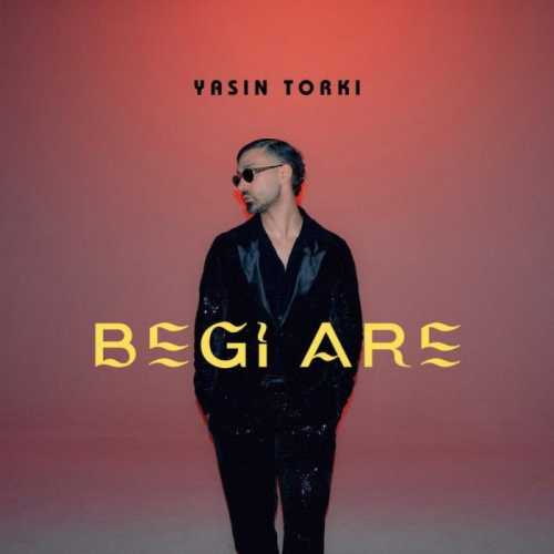 Download New Music By  Yasin Torki Called Begi Are