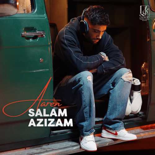 Download New Music By  Aaren Called Salam Azizam