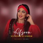 Download Music Afsoon - Aziz Beshin Be Kenarom 2 Download Music Afsoon – Aziz Beshin Be Kenarom