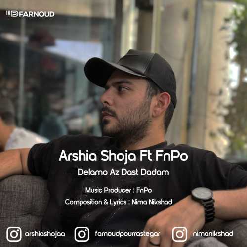Download New Music By  Arshia Shoja , FnPo Called Delamo Az Dast Dadam
