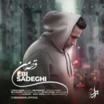 Download Music Ebi Sadeghi – Ghesse Man