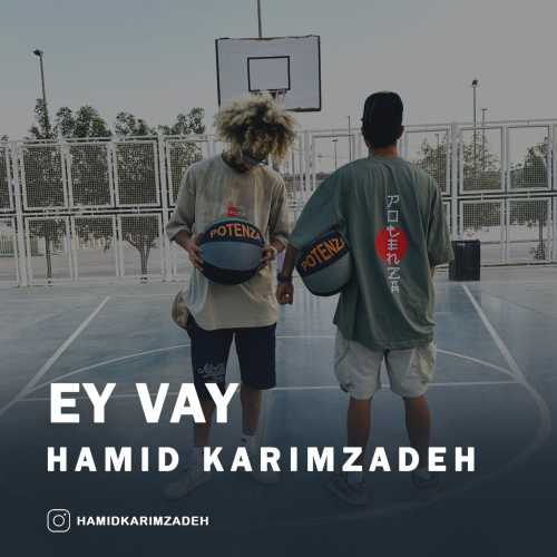 Download New Music By  Hamid Karimzadeh Called Ey Vay